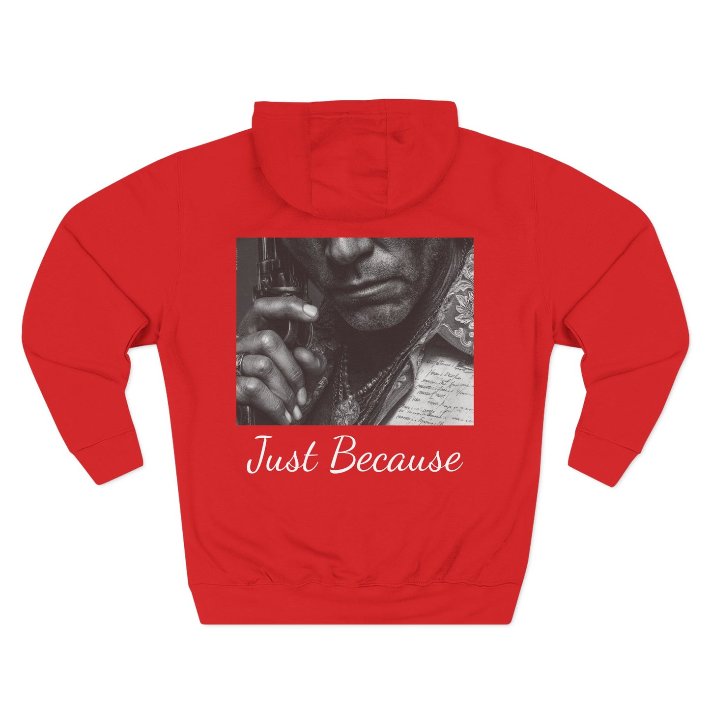 Just Because Straight Shooter Hoodie Three-Panel Fleece Hoodie