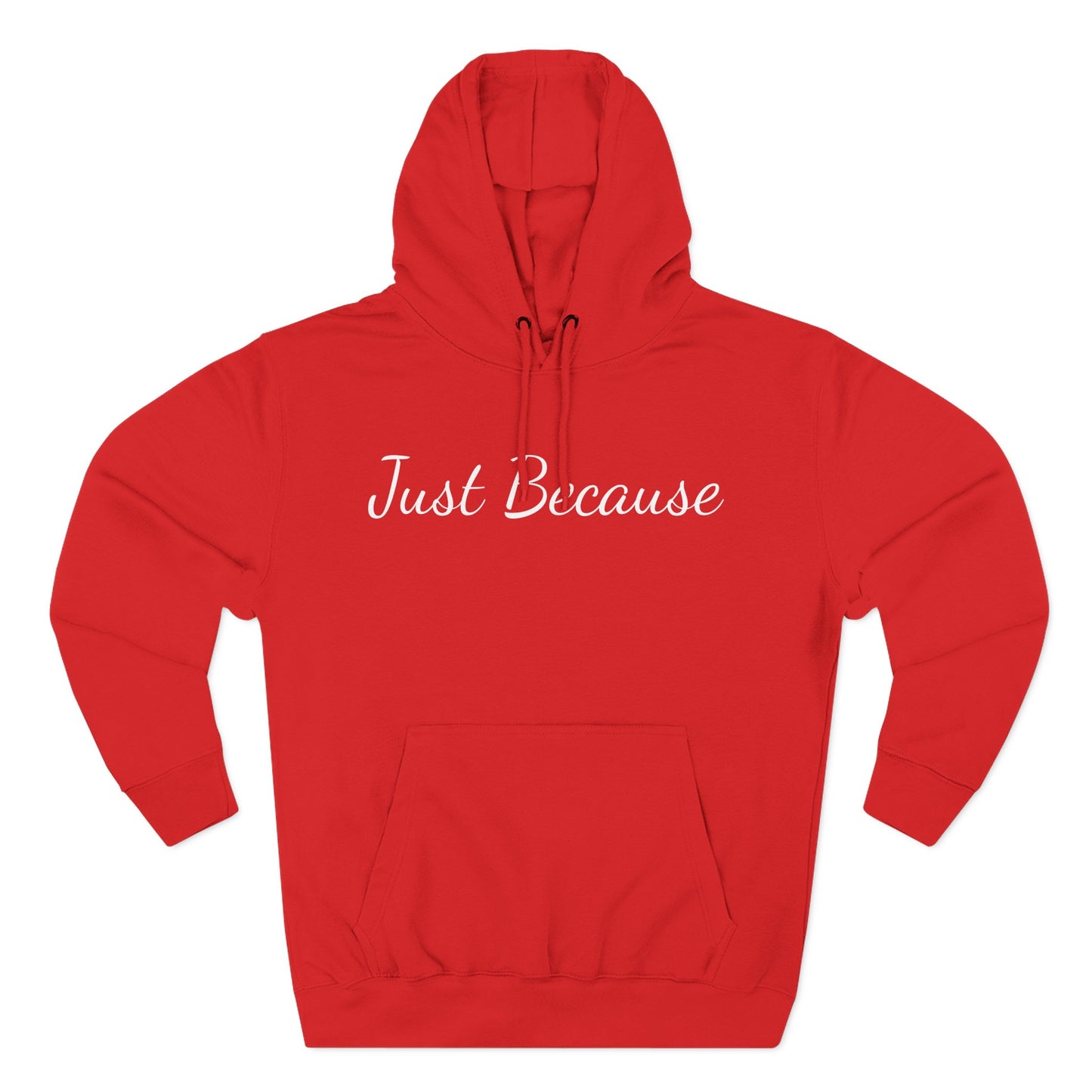 Just Because Straight Shooter Hoodie Three-Panel Fleece Hoodie