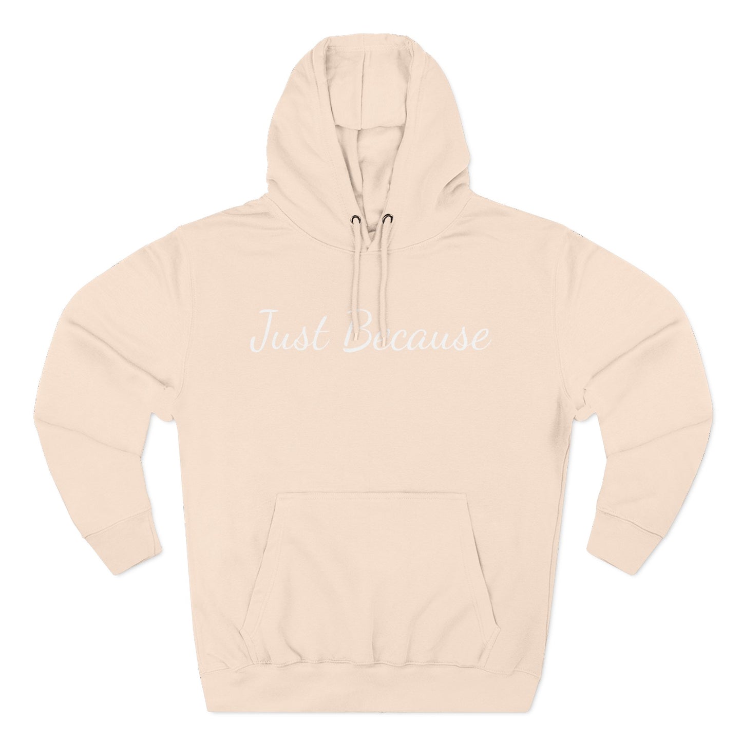 Just Because Straight Shooter Hoodie Three-Panel Fleece Hoodie