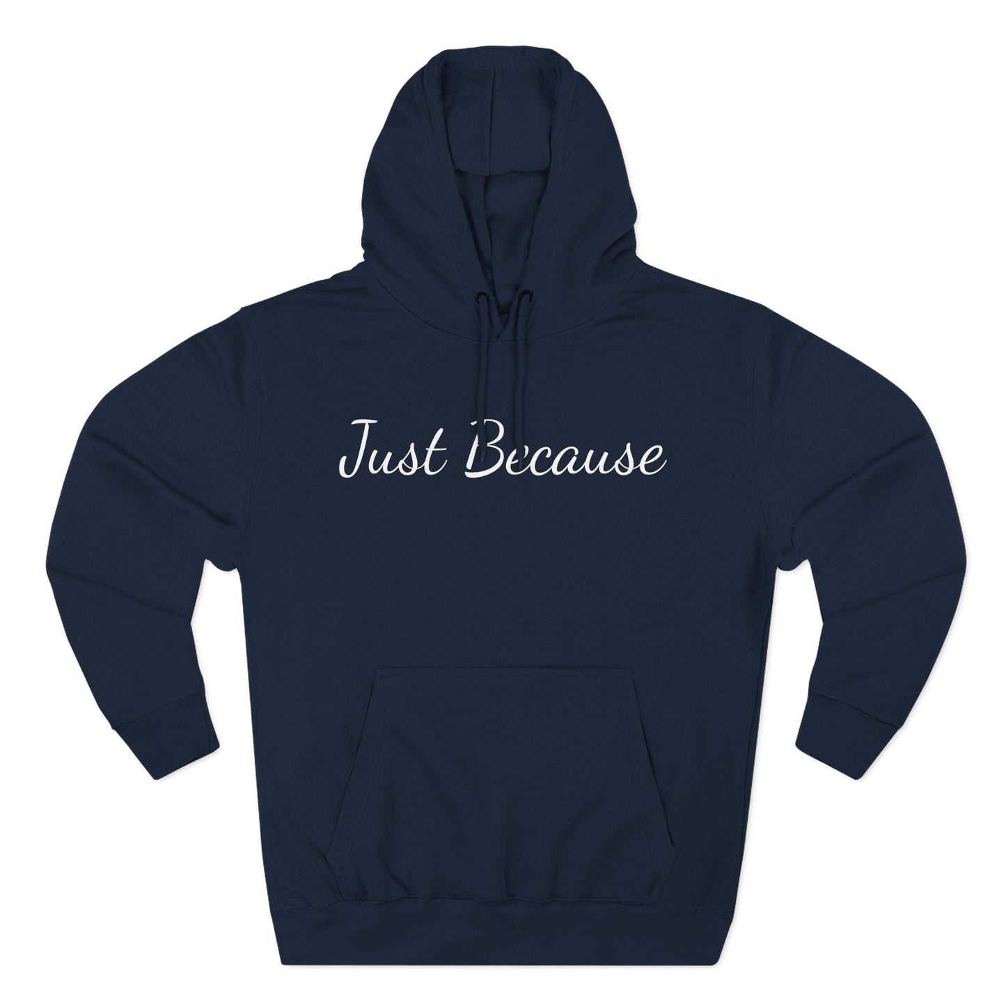 Just Because Straight Shooter Hoodie Three-Panel Fleece Hoodie